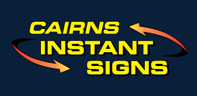 Cairns Instant Signs
